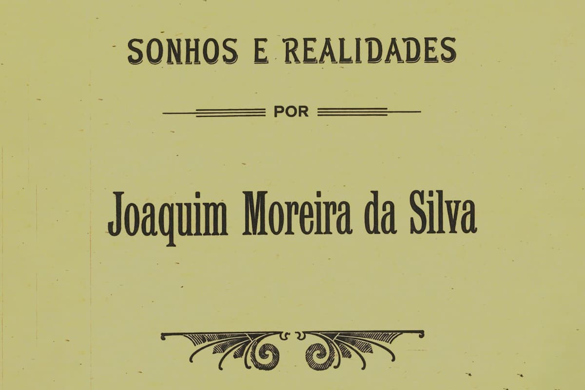 Apresentação da edição em fac-símile de Sonhos e Realidades de Joaquim Moreira da Silva