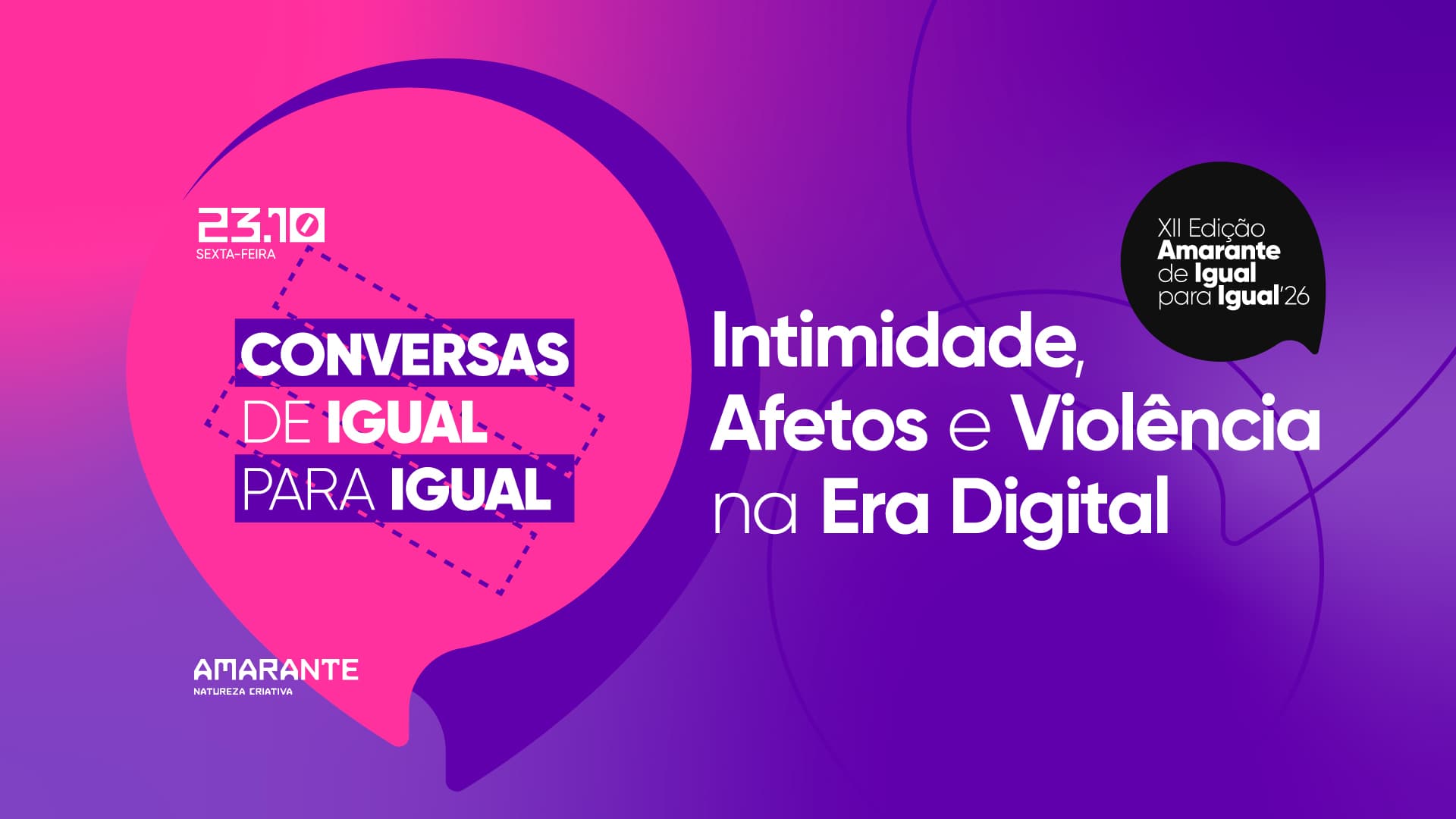 Conversas de Igual para Igual 26: “Intimidade, Afetos e Violência na Era Digital”