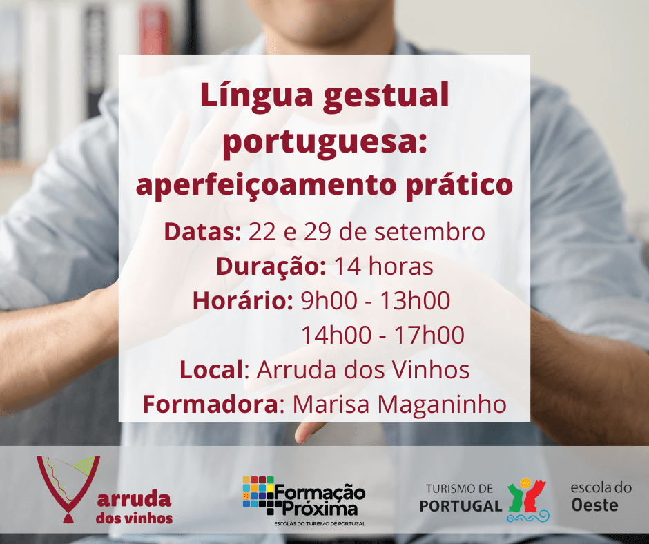 Formação + Próxima - Língua Gestual Portuguesa (LGP) Aperfeiçoamento Prático