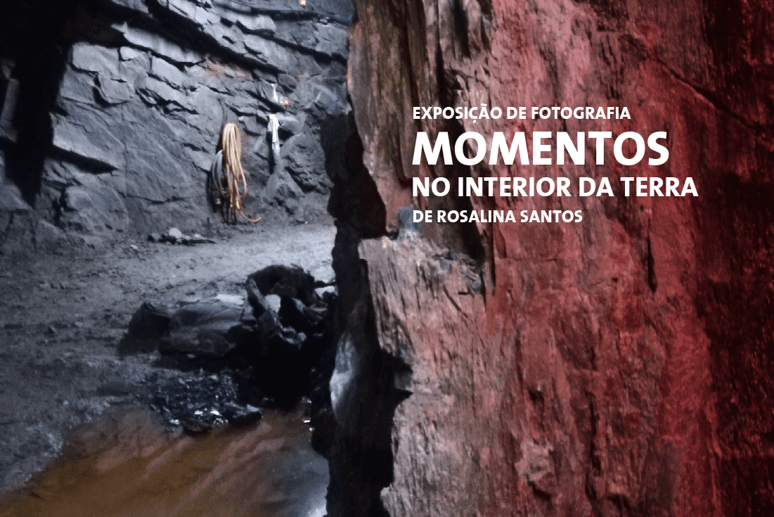Exposição de fotografia “Momentos no interior da terra”