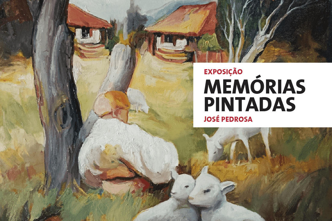 Memórias Pintadas – Exposição José Pedrosa